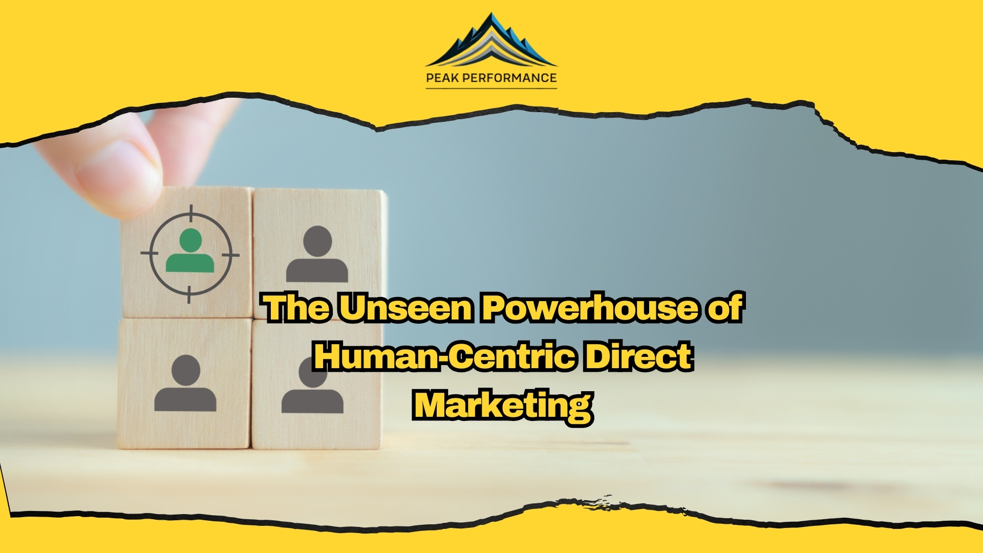 The Unseen Powerhouse of Human-Centric Direct Marketing